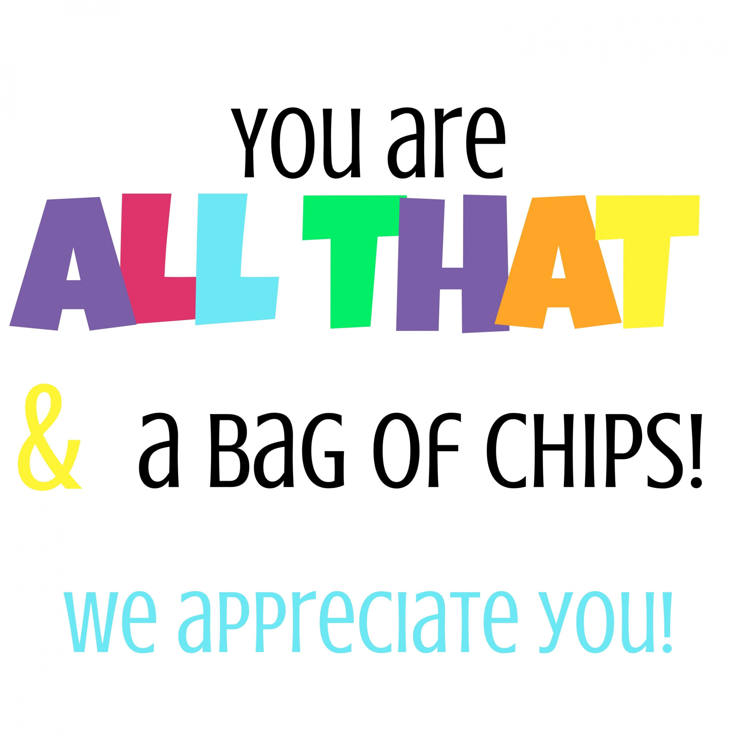 Printable You Are All That and a Bag of Chips Appreciation - Etsy UK