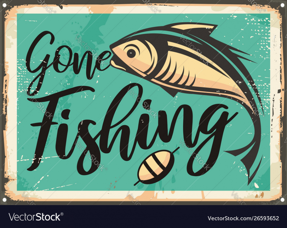 Gone fishing vintage decorative sign template Vector Image