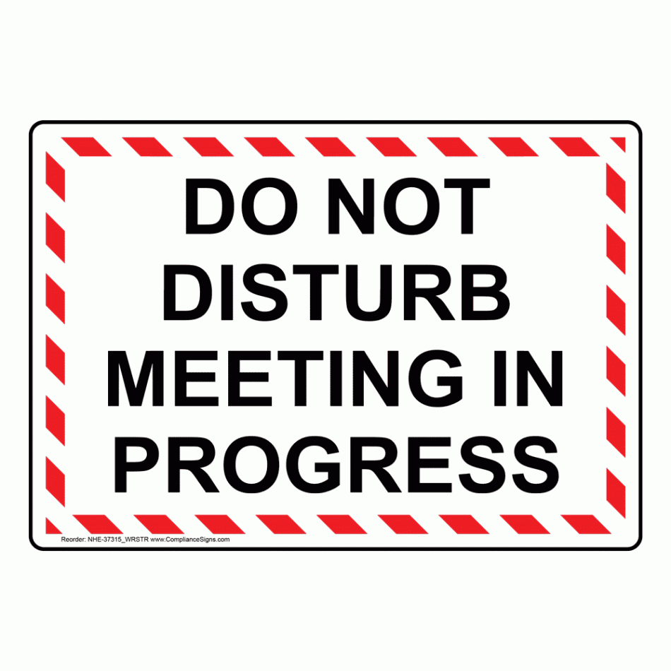 Office Do Not Disturb Sign - Do Not Disturb Meeting In Progress