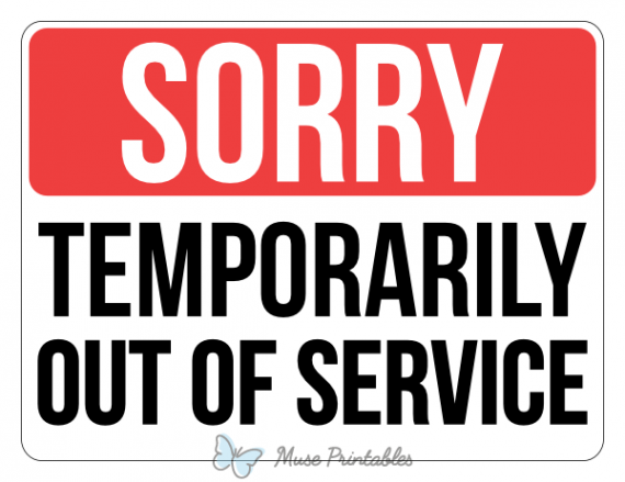 Printable Sorry Temporarily Out of Service Sign