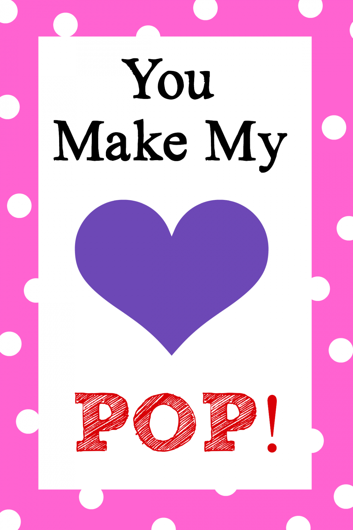 You Make My Heart Pop! Valentine