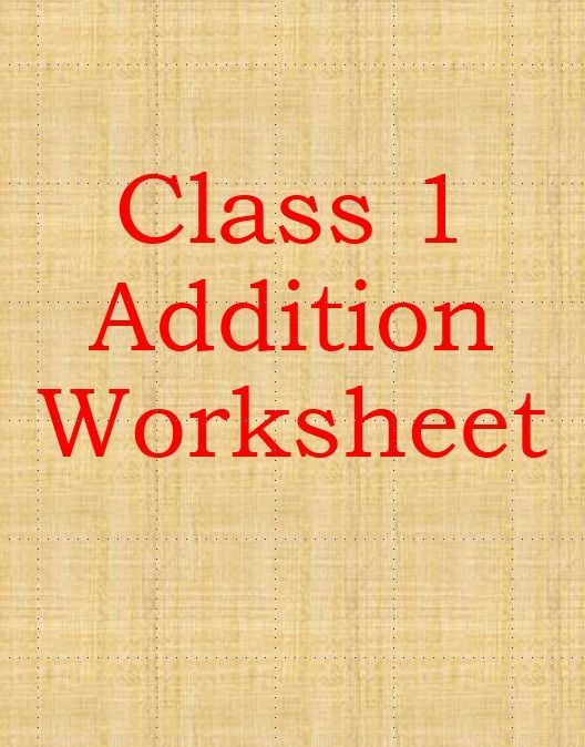 20 Addition Worksheets For Class 1 Pdf